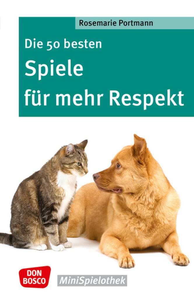 Die 50 besten Spiele für mehr Respekt (Rosemarie Portmann)