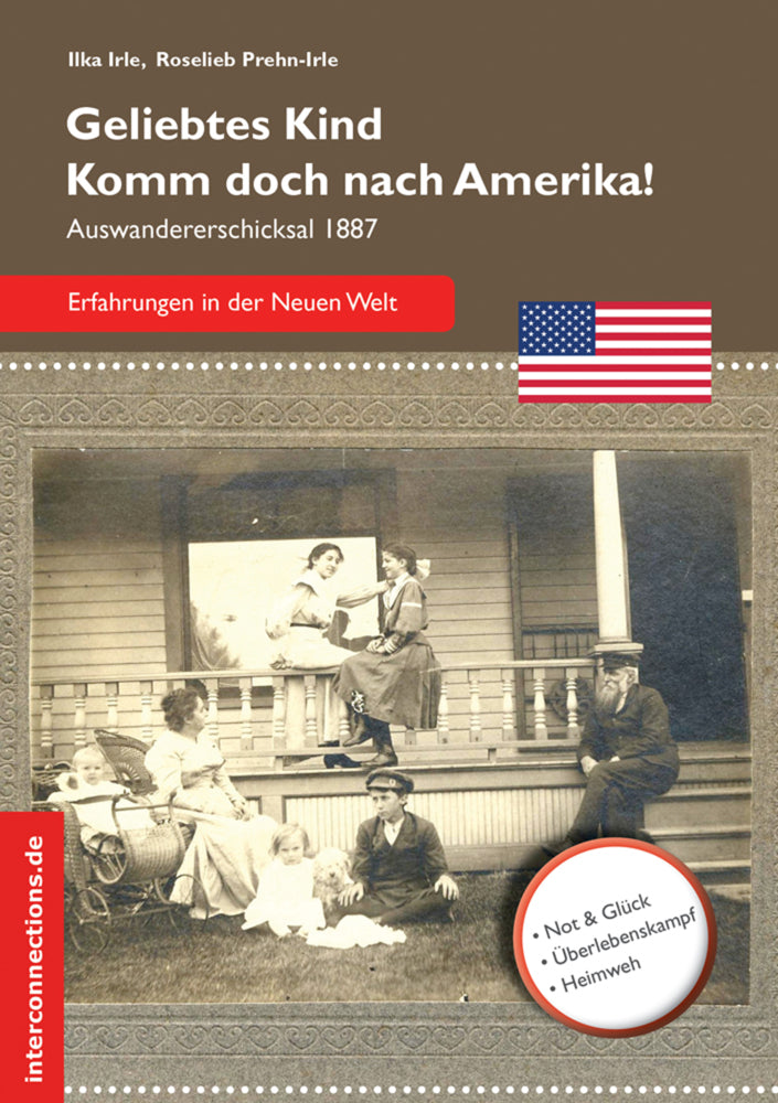 Geliebtes Kind - komm doch nach Amerika! (Ilka Irle)