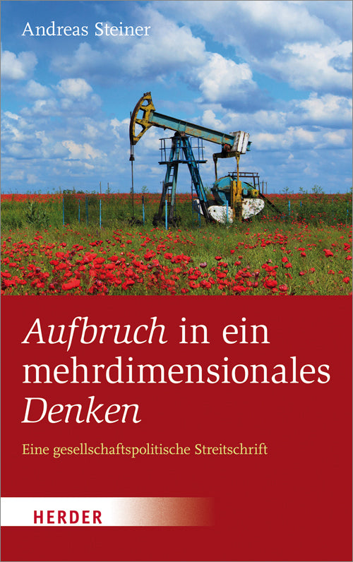 Aufbruch in ein mehrdimensionales Denken (Andreas Steiner)