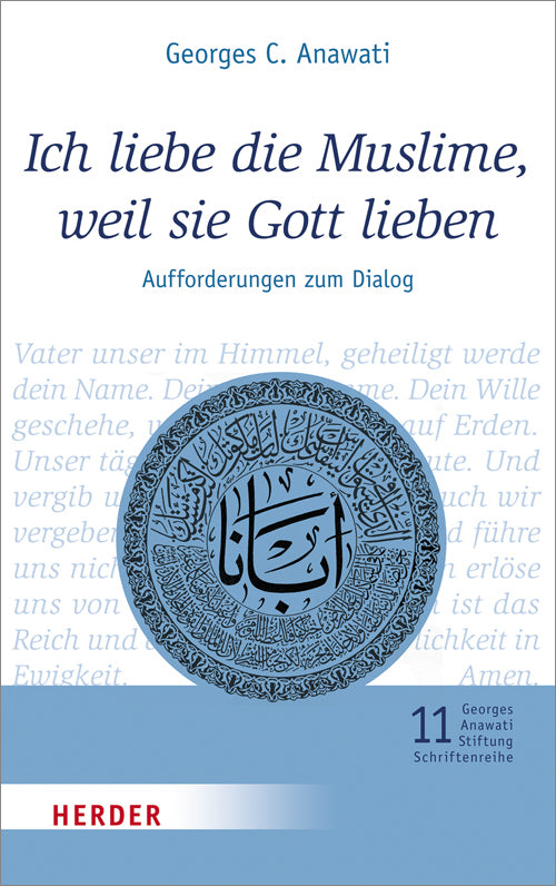 Veröffentlichungen der Georges-Anawati-Stiftung - Schriftenreihe (Georges C. Anawati)