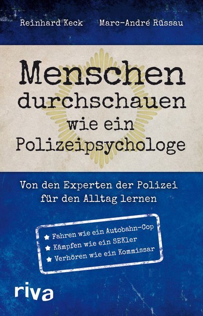 Menschen durchschauen wie ein Polizeipsychologe (Reinhard Keck)