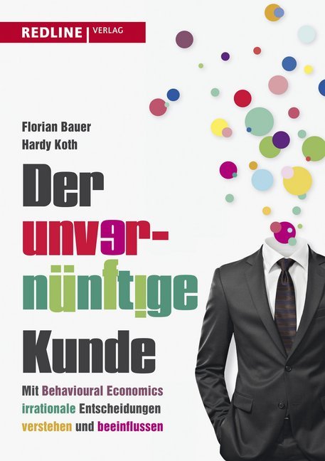 Der unvernünftige Kunde (Florian Bauer)
