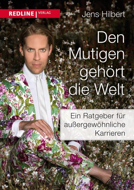 Den Mutigen gehört die Welt (Jens Hilbert)