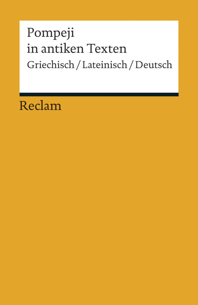Pompeji in antiken Texten. Griechisch/Lateinisch/Deutsch (Arno Hüttemann)