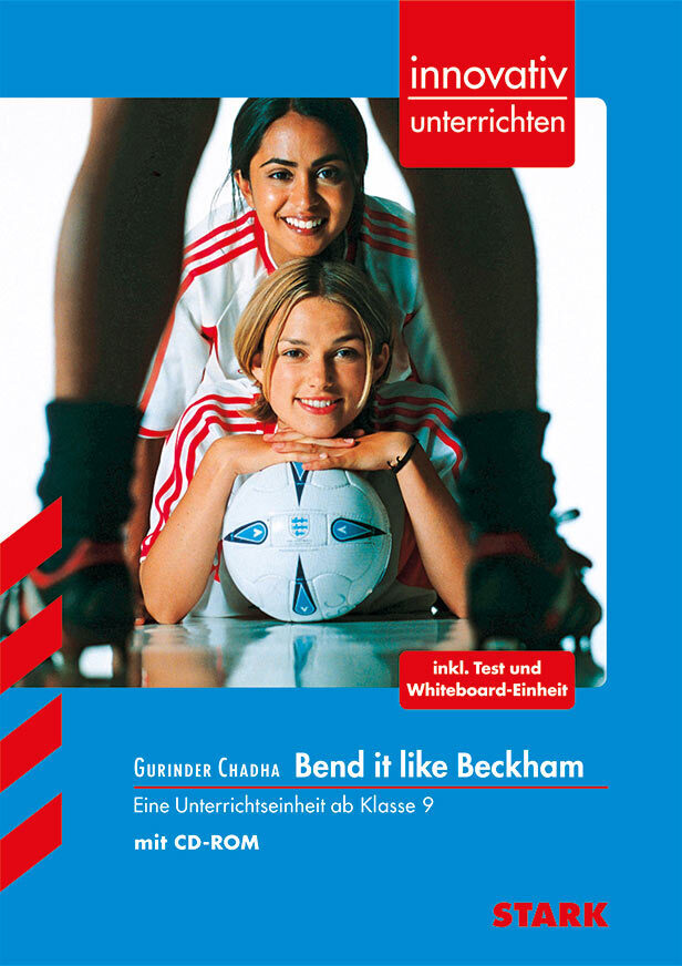 STARK Gurinder Chadha: Bend it like Beckham - Englisch - Innovativ unterrichten (Sonja Lorenz)