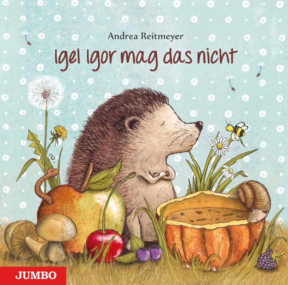 Igel Igor mag das nicht (Andrea Reitmeyer)