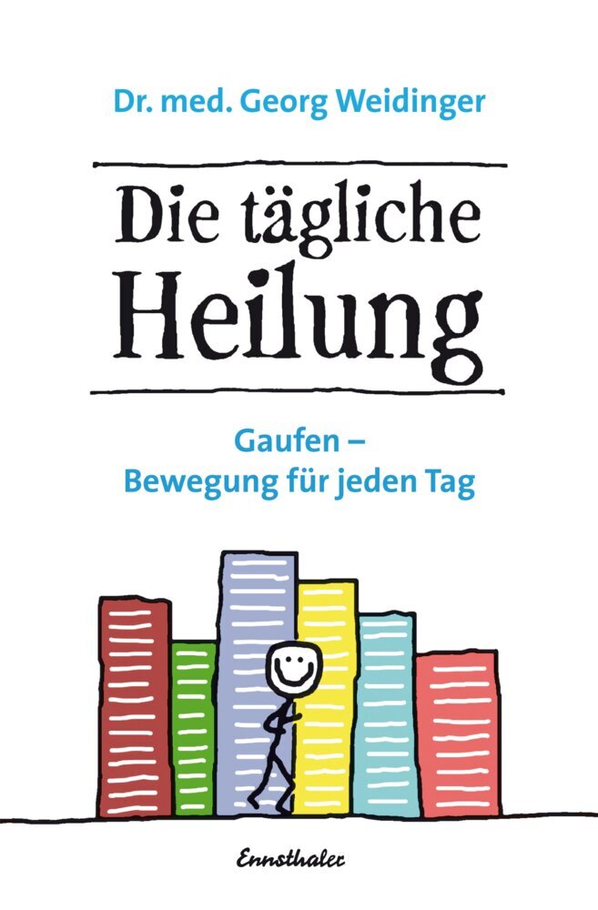 Die tägliche Heilung (Georg Weidinger)