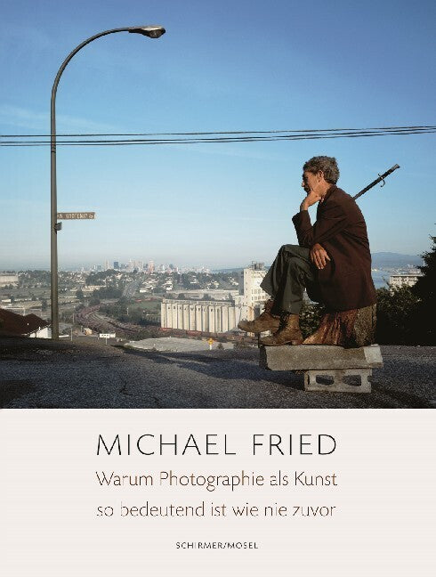 Warum Photographie als Kunst so bedeutend ist wie nie zuvor (Michael Fried)