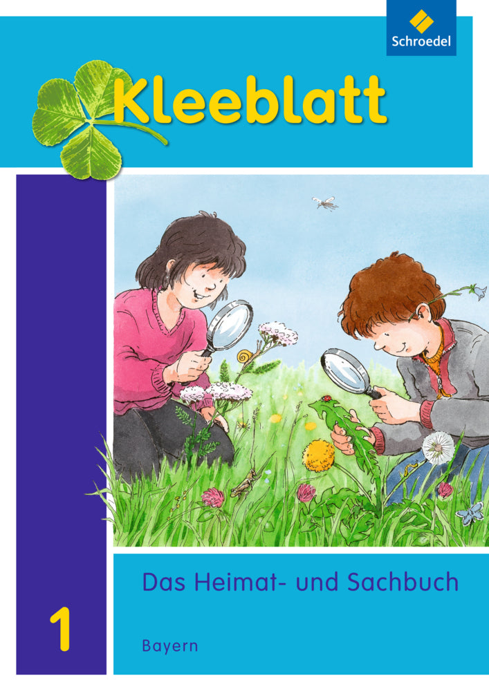 Kleeblatt. Das Heimat- und Sachbuch - Ausgabe 2014 Bayern (Roland Blaufelder)
