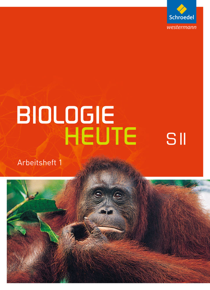 Biologie heute SII - Allgemeine Ausgabe 2011 (Jürgen Braun)