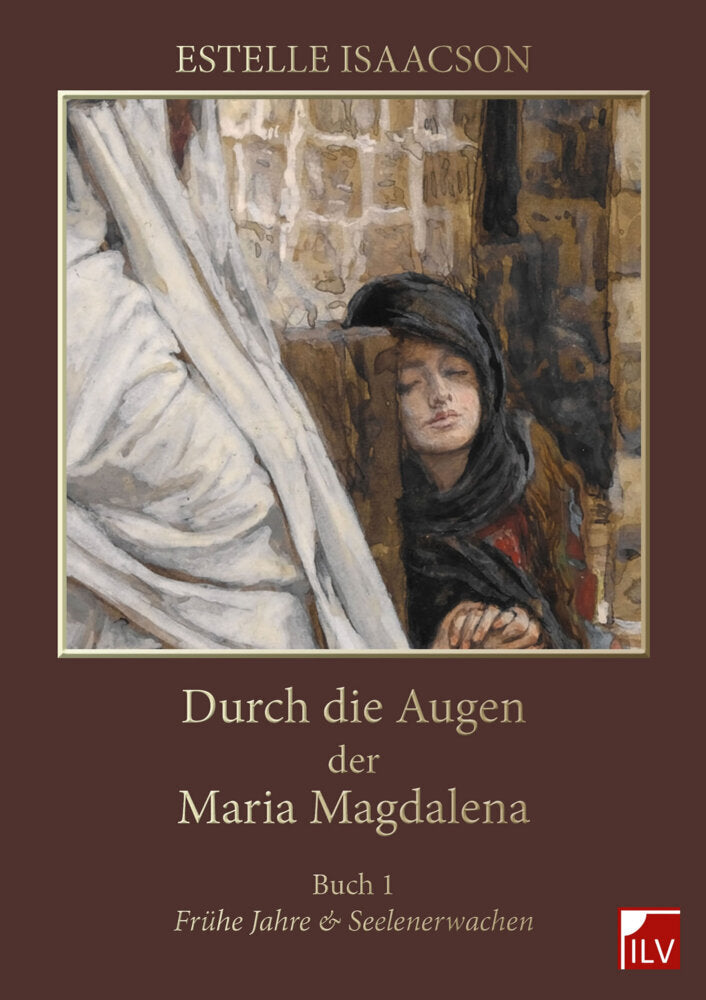 Durch die Augen der Maria Magdalena.Buch.1 (Estelle Isaacson)