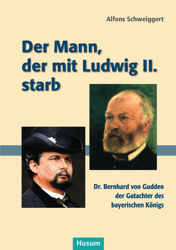 Der Mann, der mit Ludwig II. starb (Alfons Schweiggert)