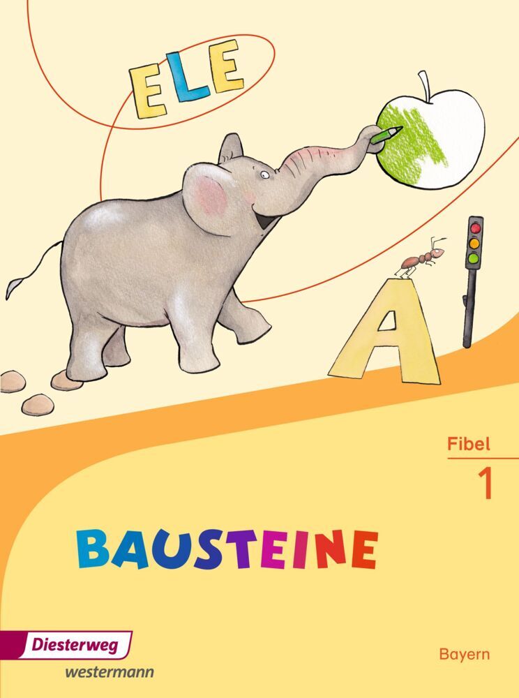 BAUSTEINE Fibel - Ausgabe 2014 für Bayern (Karin Kobl)