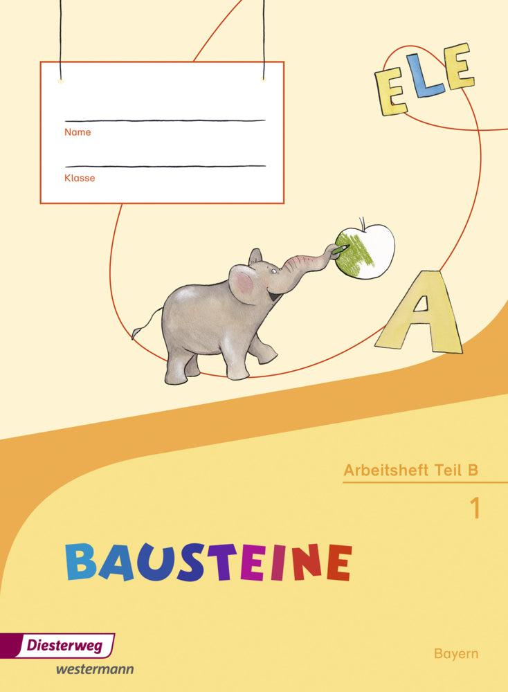BAUSTEINE Fibel - Ausgabe 2014 für Bayern (Karin Kobl)