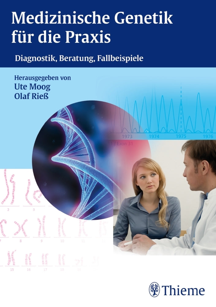 Medizinische Genetik für die Praxis (Ute Moog)