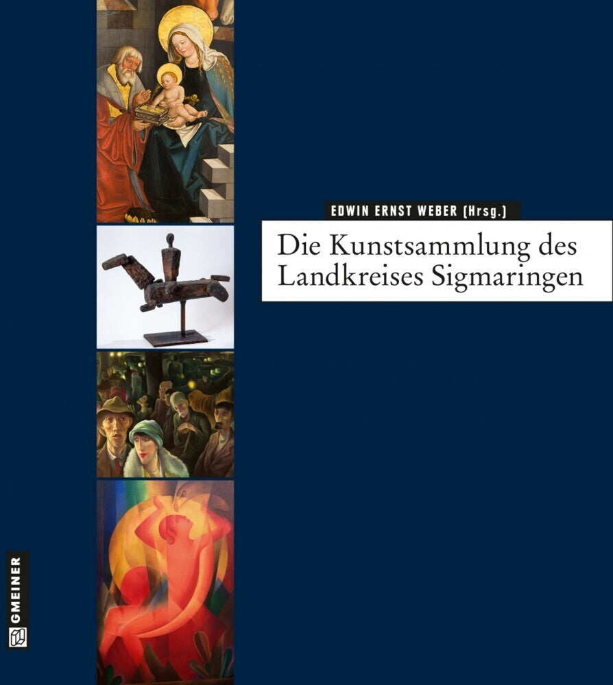 Die Kunstsammlung des Landkreises Sigmaringen (Edwin E. Weber)