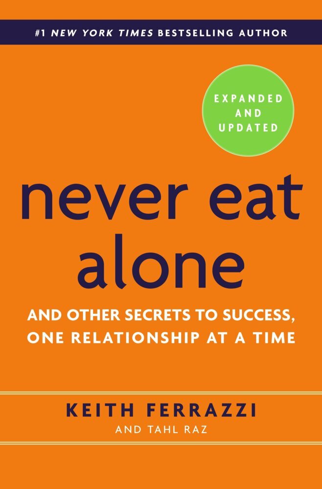 Never Eat Alone (Keith Ferrazzi)