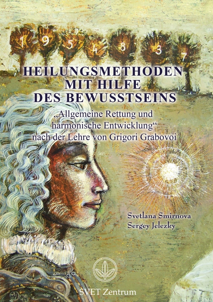 Heilungsmethoden mit Hilfe des Bewusstseins (Svetlana Smirnova)