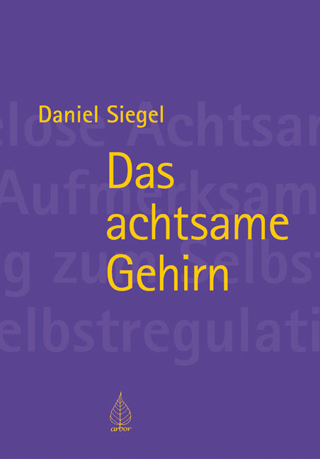 Das achtsame Gehirn (Daniel Siegel)