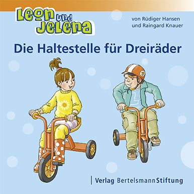 Leon und Jelena - Die Haltestelle für Dreiräder (Rüdiger Hansen)