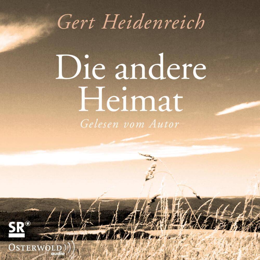 Die andere Heimat, 3 Audio-CD (Gert Heidenreich)