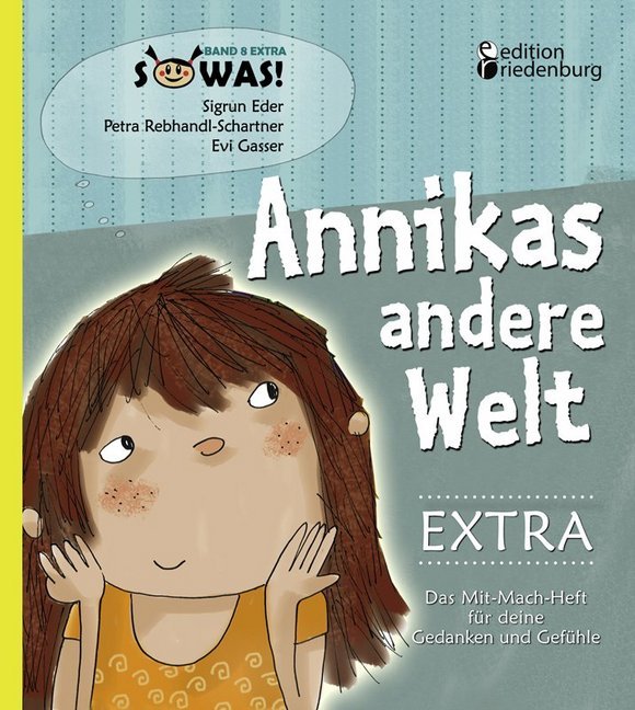 Annikas andere Welt EXTRA - Das Mit-Mach-Heft für deine Gedanken und Gefühle (Sigrun Eder)