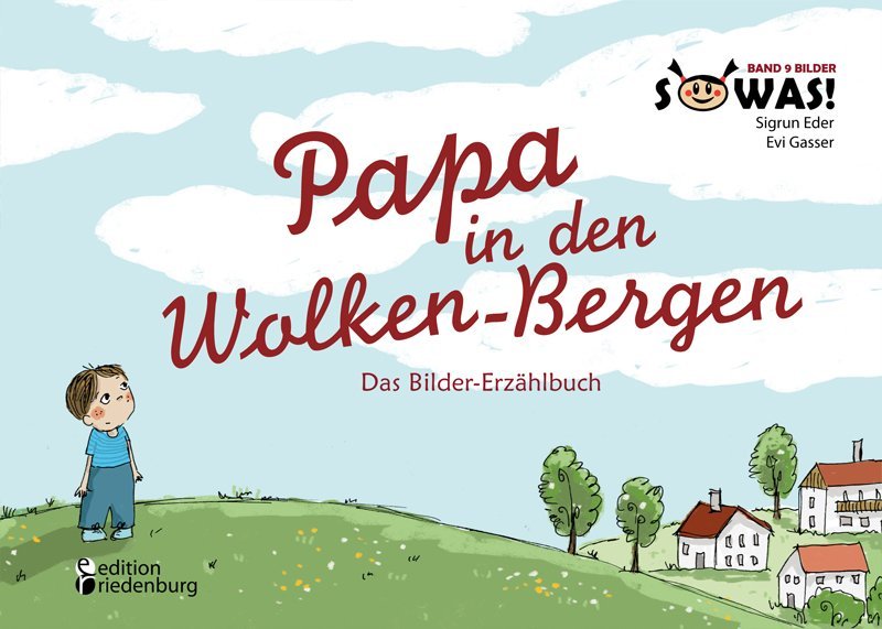 Papa in den Wolken-Bergen - Das Bilder-Erzählbuch (Sigrun Eder)