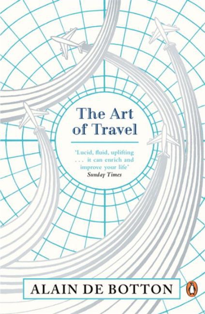 The Art of Travel (Alain De Botton)
