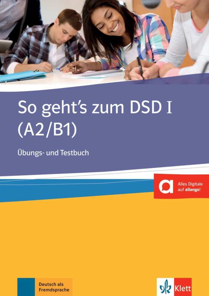 So geht's zum DSD I (A2/B1), Übungs- und Testbuch (Beate Müller-Karpe)