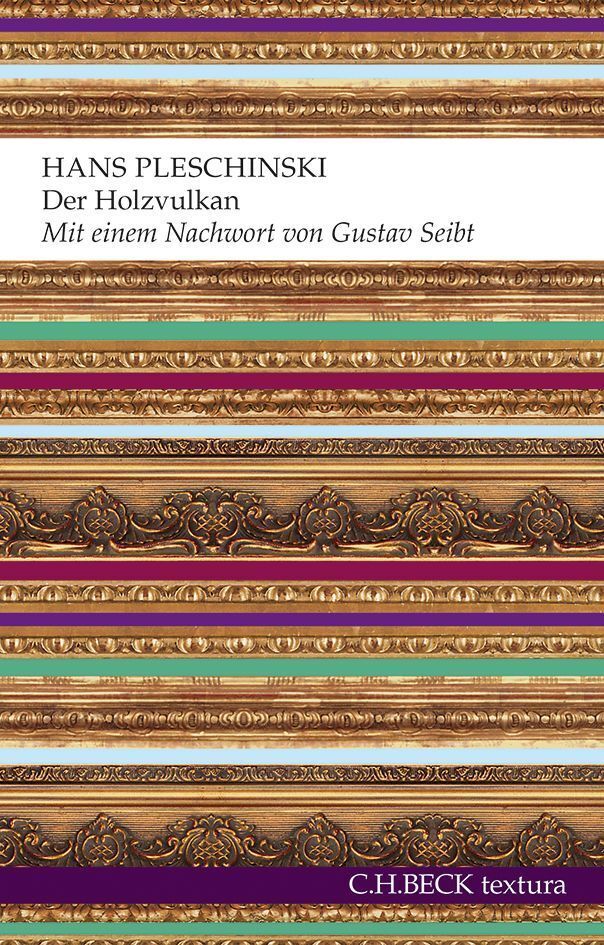 Der Holzvulkan (Hans Pleschinski)