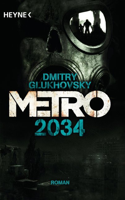 Metro 2034 (Dmitry Glukhovsky)