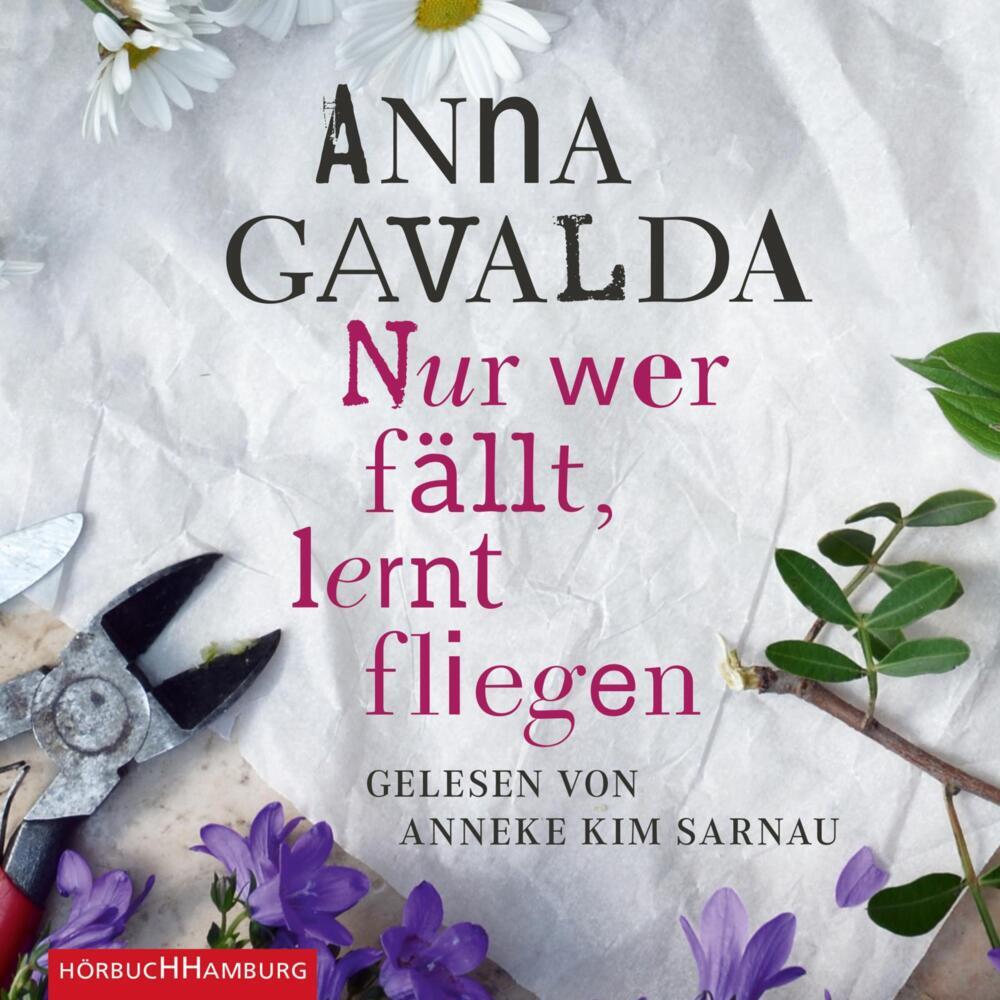 Nur wer fällt, lernt fliegen, 4 Audio-CD (Anna Gavalda)
