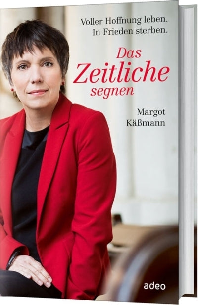 Das Zeitliche segnen (Margot Käßmann)