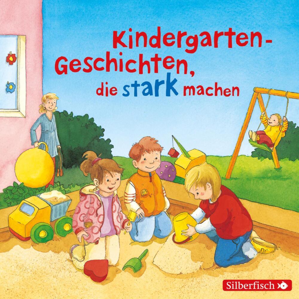 Kindergarten-Geschichten, die stark machen, 1 Audio-CD (Liane Schneider)