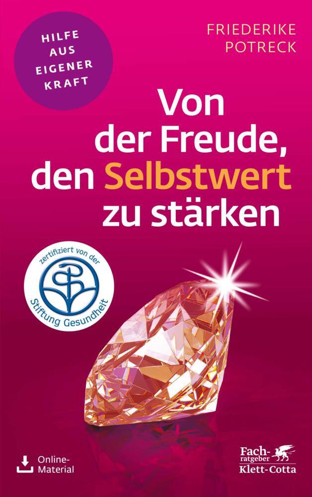 Von der Freude, den Selbstwert zu stärken (Fachratgeber Klett-Cotta) (Friederike Potreck)