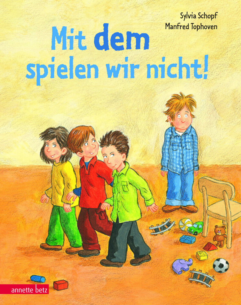 Mit dem spielen wir nicht! (Sylvia Schopf)