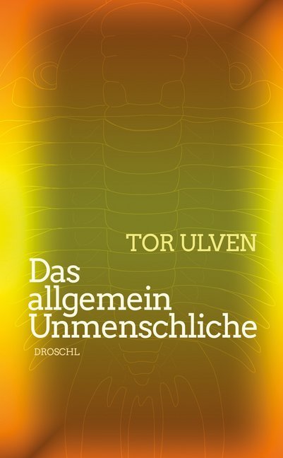 Das allgemein Unmenschliche (Tor Ulven)