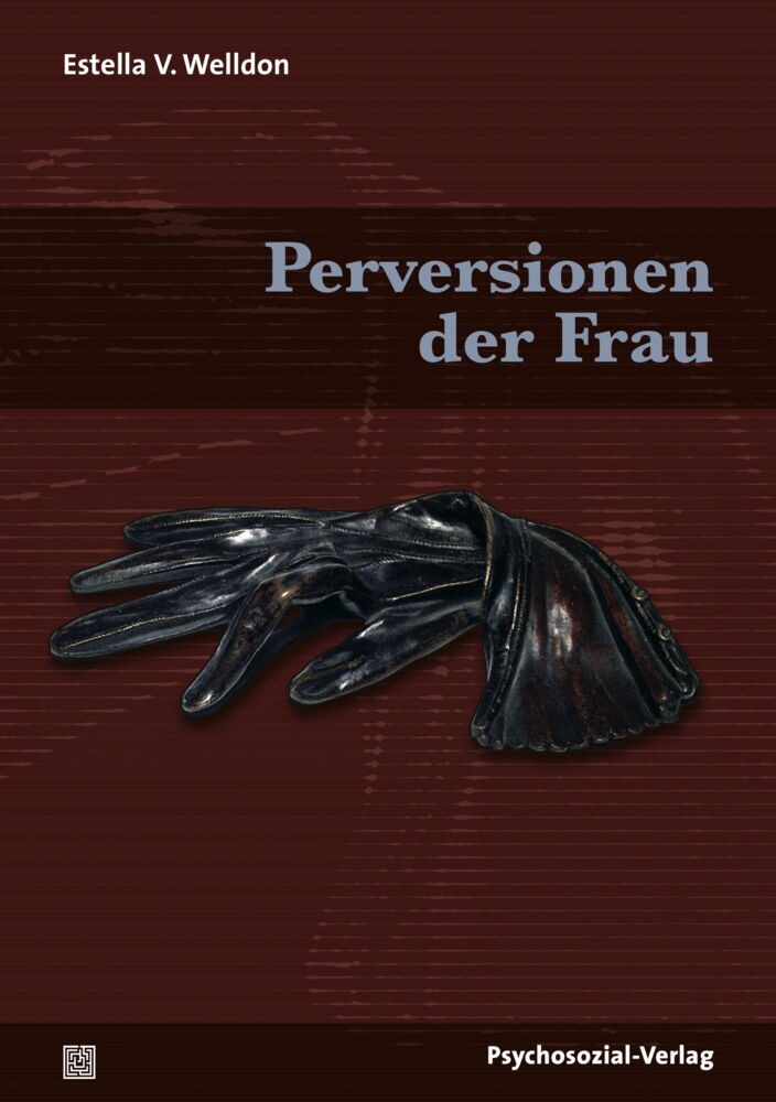 Perversionen der Frau (Estela V. Welldon)