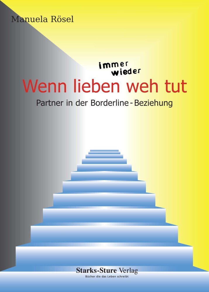 Wenn lieben immer wieder weh tut (Manuela Rösel)