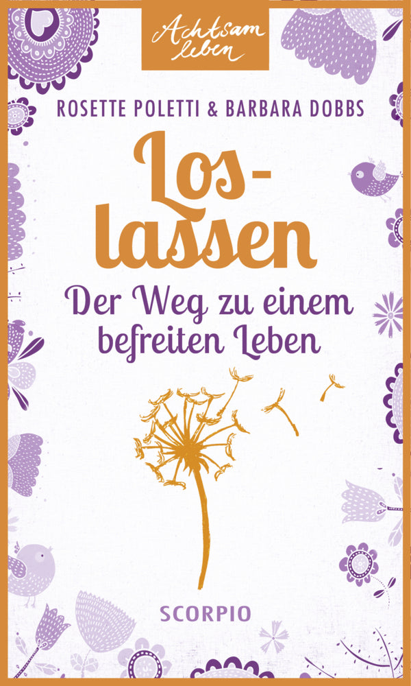 Loslassen - Achtsam leben (Rosette Poletti)