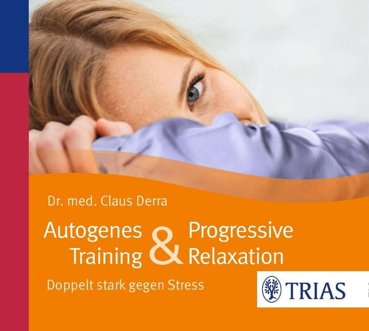Autogenes Training & Progressive Relaxation, 1 Audio-CD (Claus Derra)