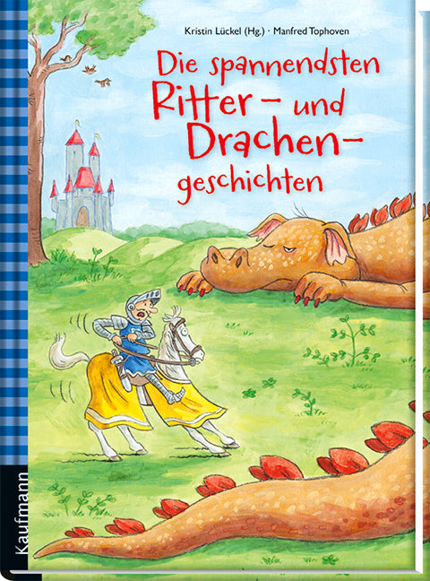 Die spannendsten Ritter- und Drachengeschichten (Kristin Lückel)