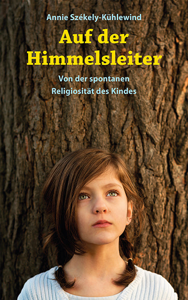 Auf der Himmelsleiter (Annie Székely-Kühlewind)
