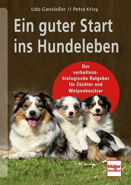 Ein guter Start ins Hundeleben (Udo Gansloßer)