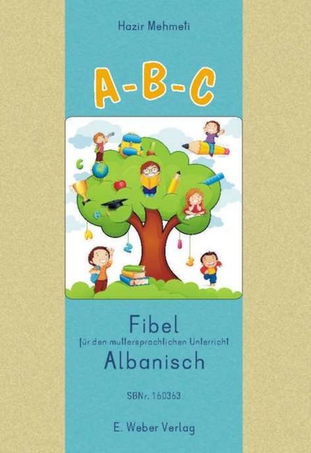 A-B-C. Lese-Rechtschreib-Fibel für Kinder mit albanischer Muttersprache (Hazir Mehmeti)