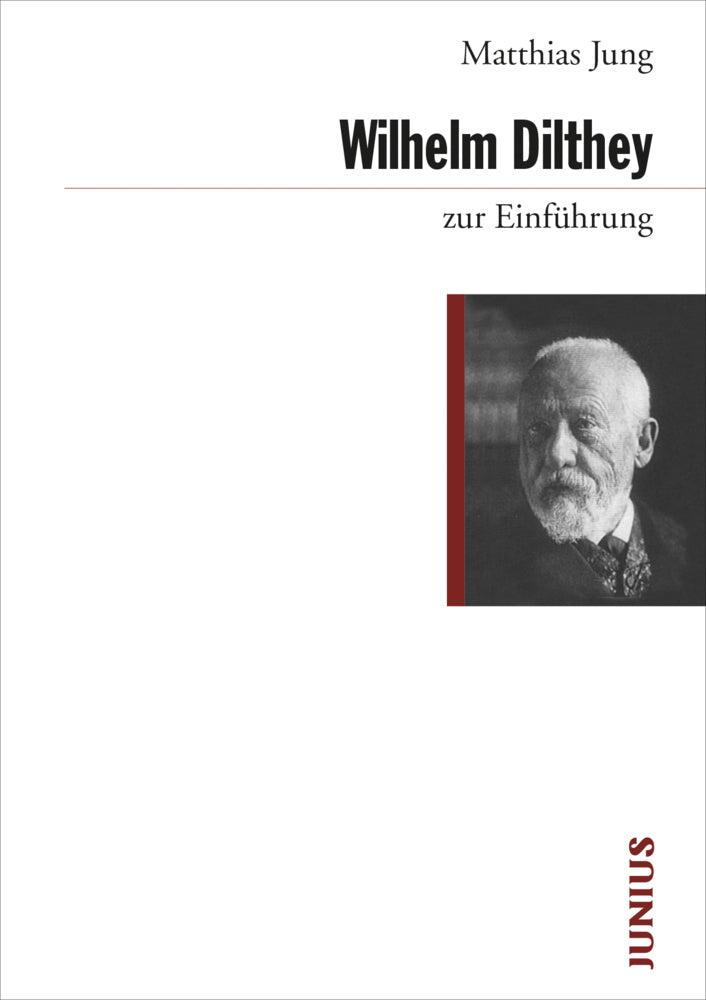 Wilhelm Dilthey zur Einführung (Matthias Jung)