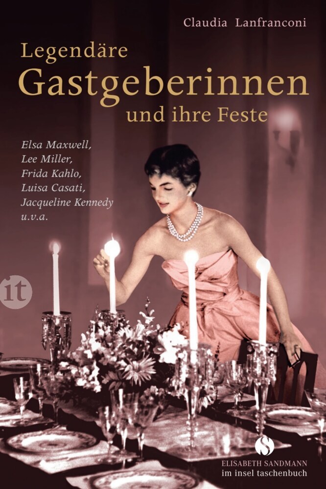 Legendäre Gastgeberinnen und ihre Feste (Claudia Lanfranconi)