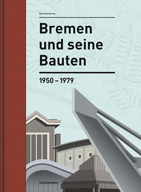 Bremen und seine Bauten (Eberhard Syring)