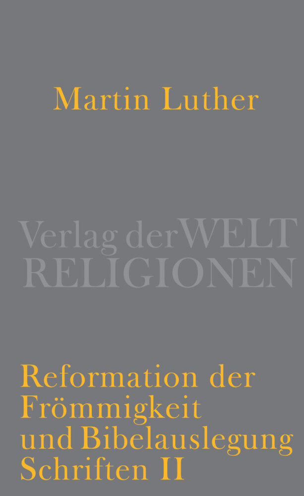 Reformation der Frömmigkeit und Bibelauslegung (Martin Luther)