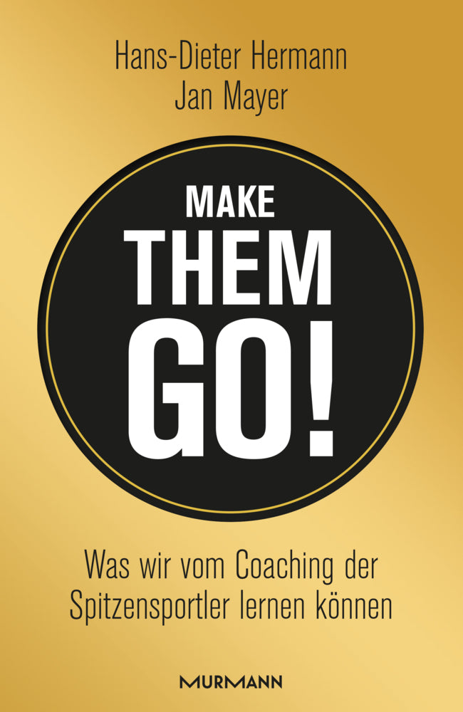Make them go! (Hans-Dieter Hermann)